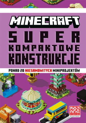 Superkompaktowe konstrukcje. Minecraft - 978-83-276-8108-9