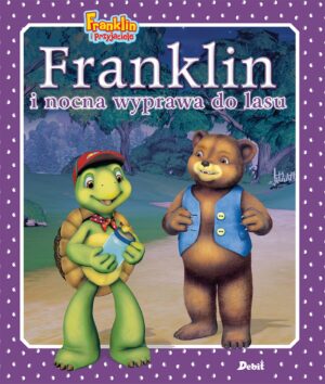Franklin i nocna wyprawa do lasu. Franklin i przyjaciele - 978-83-8057-750-3