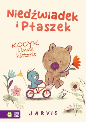 Kocyk i inne historie. Niedźwiadek i Ptaszek - 978-83-8299-314-1