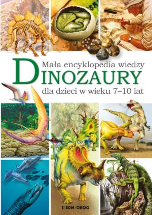 Dinozaury. Mała encyklopedia wiedzy wyd. 2024 - 978-83-8279-785-5