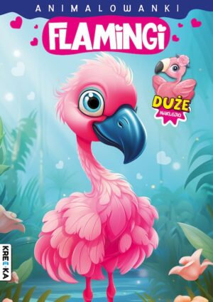 Flamingi. Animalowanki - 978-83-8249-701-4