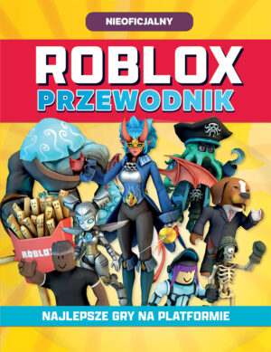 Roblox. Przewodnik. Najlepsze gry na platformie. Roblox - 978-83-276-8750-0