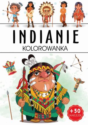 Indianie. Kolorowanka - 978-83-8275-312-7